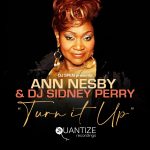 Ann Nesby, DJ Sidney Perry – Turn It Up