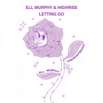 Ell Murphy, Highrise (UKG) – Letting Go