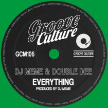 DJ Meme, Double Dee – Everything