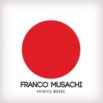 Franco Musachi – Printed Words