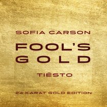 Tiesto, Sofia Carson – Fool’s Gold