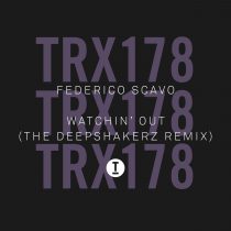 Federico Scavo – Watchin’ Out (The Deepshakerz Remix)