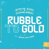 Steve Aoki, Sam Calver, Jungleboi – Rubble To Gold (feat. Sam Calver)
