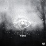 Pork (AUS) – Sweat (Extended Mix)