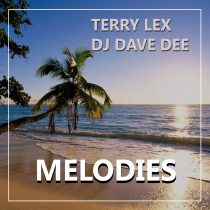 Terry Lex, DJ Dave Dee – Melodies (Extended Club Mix)