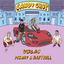 Volac, MKJAY, Daft Hill – Candy Shop