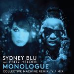 Sydney Blu, Fritz Helder – Monologue Remixes