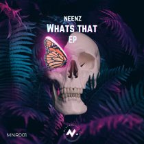 Neenz – Whats That EP