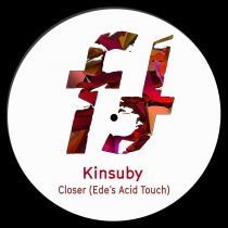 Kinsuby – Closer (Ede’s Acid Touch)