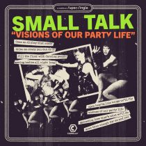 Small Talk – Visions of Our Party Life (Remixes)