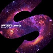 Low Disco, Lowez – Make You (Extended Mix)
