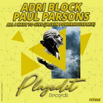 Paul Parsons, Adri Blok – All I Have To Give