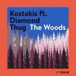 Kostakis, Diamond Thug – The Woods