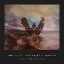 Raphael Hofman, Philipp Thimm – Baby’s Dreamride