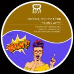 Edu Escartin, Greck B – The Only Way