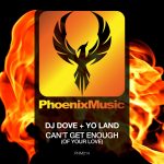 DJ Dove, Yo Land – Can’t Get Enough (Of Your Love)