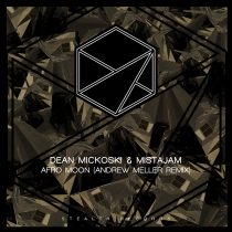 Dean Mickoski, MistaJam – Afro Moon (Andrew Meller Remix)