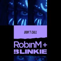 Blinkie, Robin M – Don’t Call