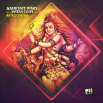 Ambient Pino – Afro Shiva (Matan Caspi Remix)