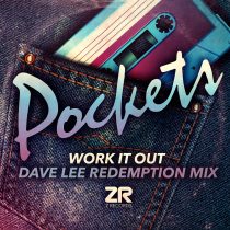 Pockets – Pockets  – Work It Out (Dave Lee Redemption Mix)