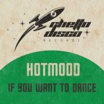 Hotmood – If You Want to Dance