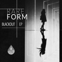 Rare Form – Blackout EP