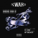 SWART – Bangare Raba EP
