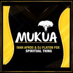 DJ Flaton Fox, Ivan Afro5 – Spiritual Thing