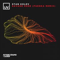 Stan Kolev – Savage Rose (Fuenka Remix)