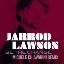 Jarrod Lawson – Be The Change (Michele Chiavarini Remix)