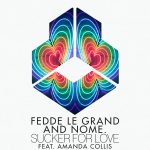 Fedde Le Grand, NOME., Amanda Collis – Sucker For Love – Club Mix