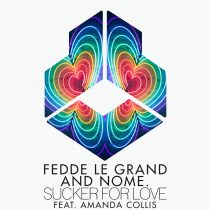 Fedde Le Grand, NOME., Amanda Collis – Sucker For Love – Club Mix