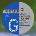 King DK – Can’t Read Your Mind (Rightside, Pietro Nicosia Remixes)