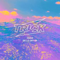 HUGO (UK) – Set It Off EP