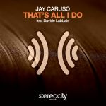 Jay Caruso, Davide Labbate – That’s All I Do