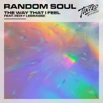 Random Soul – The Way That I Feel (feat. Roxy Labrasse) [Extended Mix]