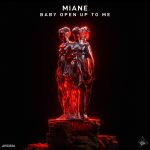 Miane – Baby Open up to Me