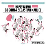 DJ Gomi, Sebastian Manuel – I Hope You Dance