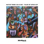 Native Tribe, Da Q-Bic – Tales Of Africa