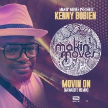 Kenny Bobien – Movin’ On (Arnaud D Remix)