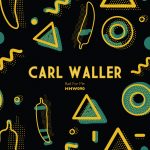 Carl Waller – Bad For Me