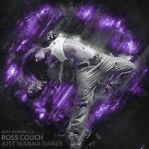 Ross Couch – Just Wanna Dance