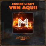 Javier Light – Ven Aquí!