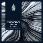 Felipe Gordon – Sincopa Liquida