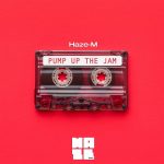 Haze-M – Pump Up the Jam