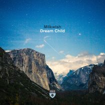 Milkwish – Dream Child