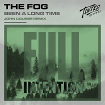 The Fog – Been a Long Time (John Course vs. Full Intention Extended Mix)