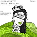 Killed Kassette – What’s That Sound