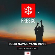 Julio Navas, Yann Rives – Desert Moon / Vulcano