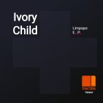Ivory Child – Limpopo E.P.